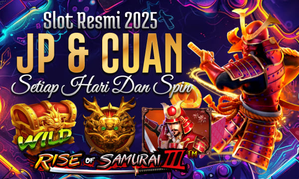 Rise of Samurai 3 Paling Cuan di Mainkan Slot Resmi 2025 Berikan JP & Cuan Setiap Hari dan Spin